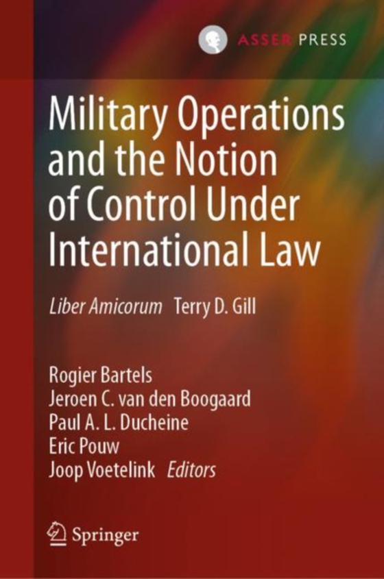 Military Operations and the Notion of Control Under International Law (e-bog) af -