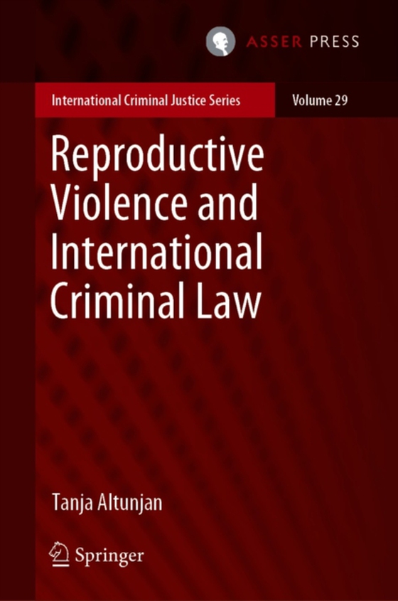 Reproductive Violence and International Criminal Law (e-bog) af Altunjan, Tanja