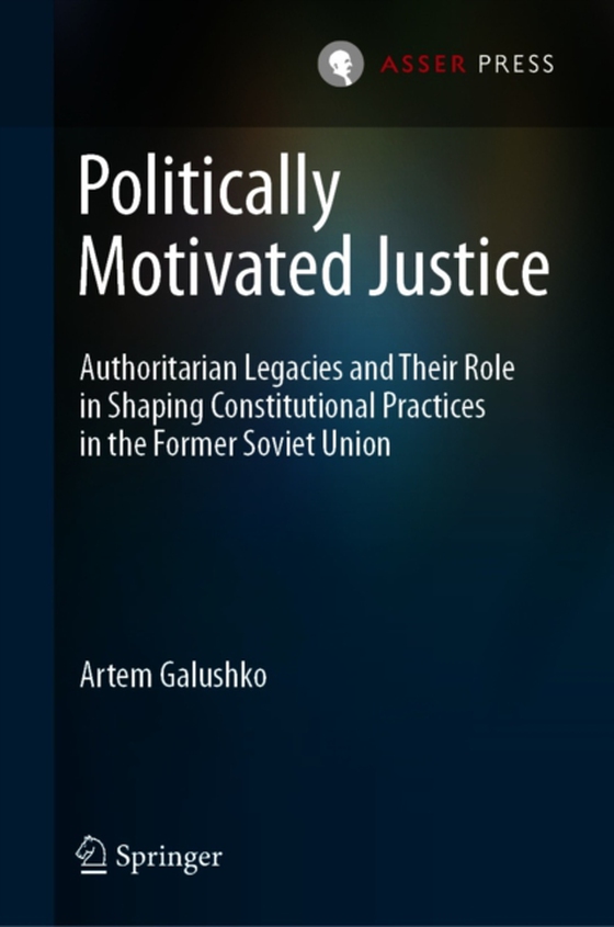 Politically Motivated Justice (e-bog) af Galushko, Artem