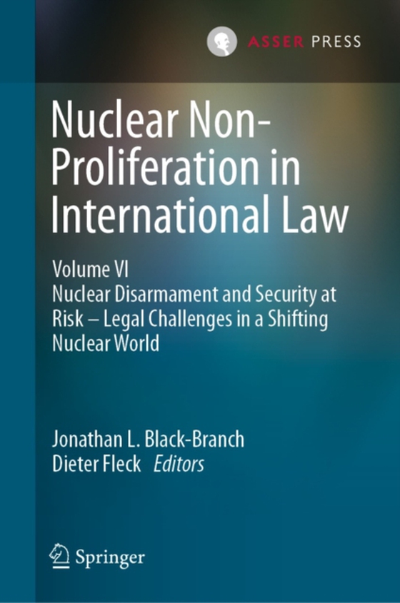 Nuclear Non-Proliferation in International Law - Volume VI (e-bog) af -