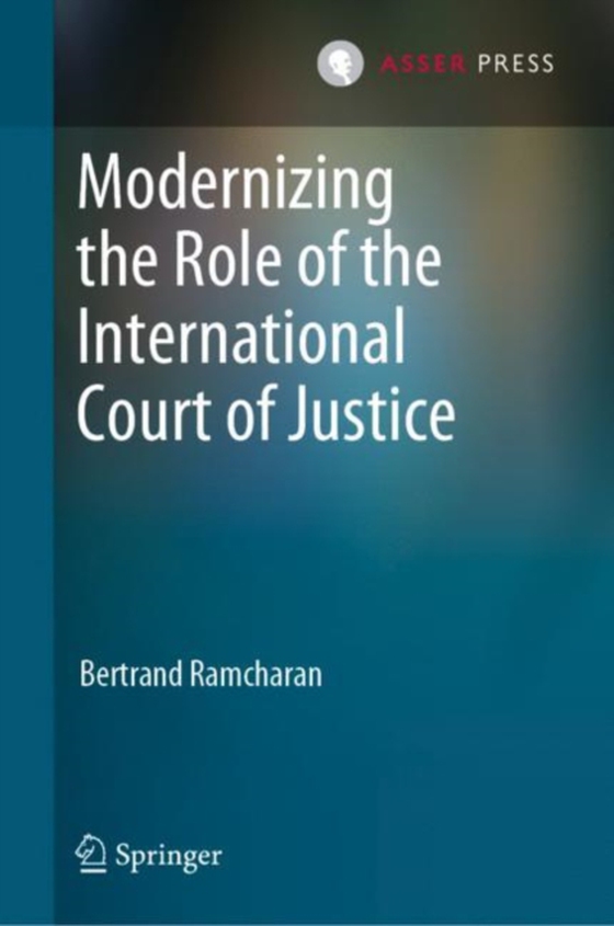 Modernizing the Role of the International Court of Justice (e-bog) af Ramcharan, Bertrand