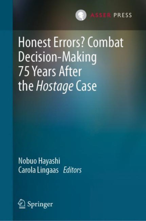 Honest Errors? Combat Decision-Making 75 Years After the Hostage Case (e-bog) af -