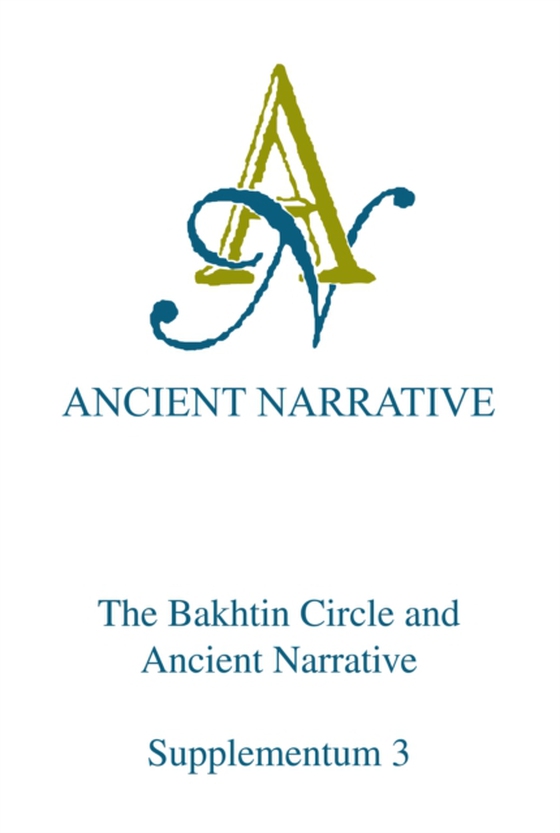 Bakhtin Circle and Ancient Narrative (e-bog) af -