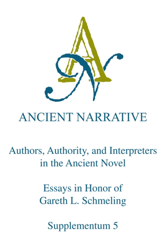 Authors, Authority, and Interpreters in the Ancient Novel (e-bog) af -