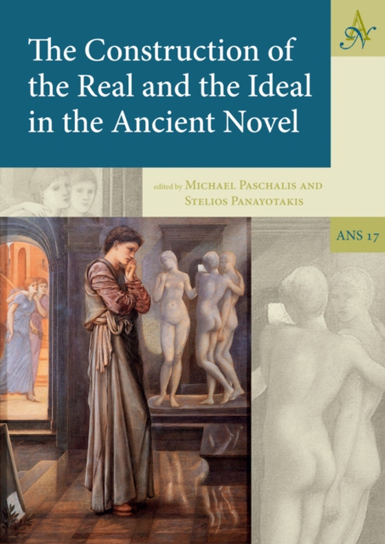 Construction of the Real and the Ideal in the Ancient Novel (e-bog) af -