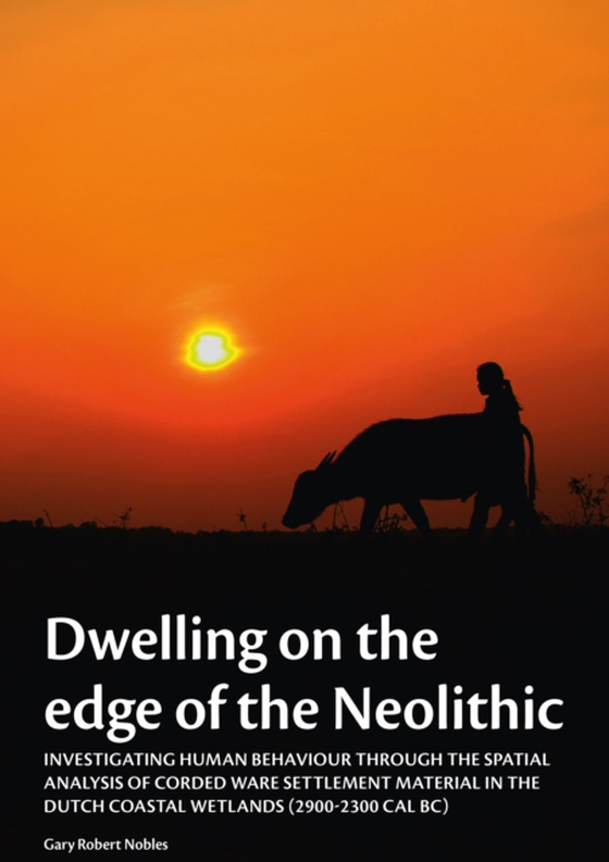 Dwelling on the edge of the Neolithic (e-bog) af Gary Robert Nobles, Nobles