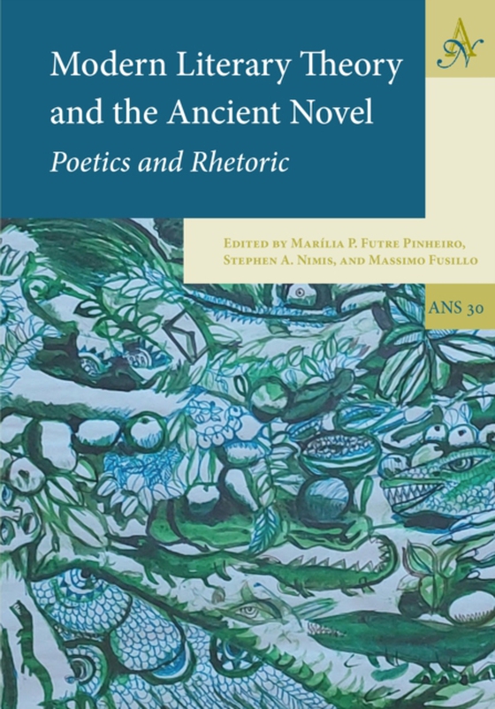 Modern Literary Theory and the Ancient Novel (e-bog) af -