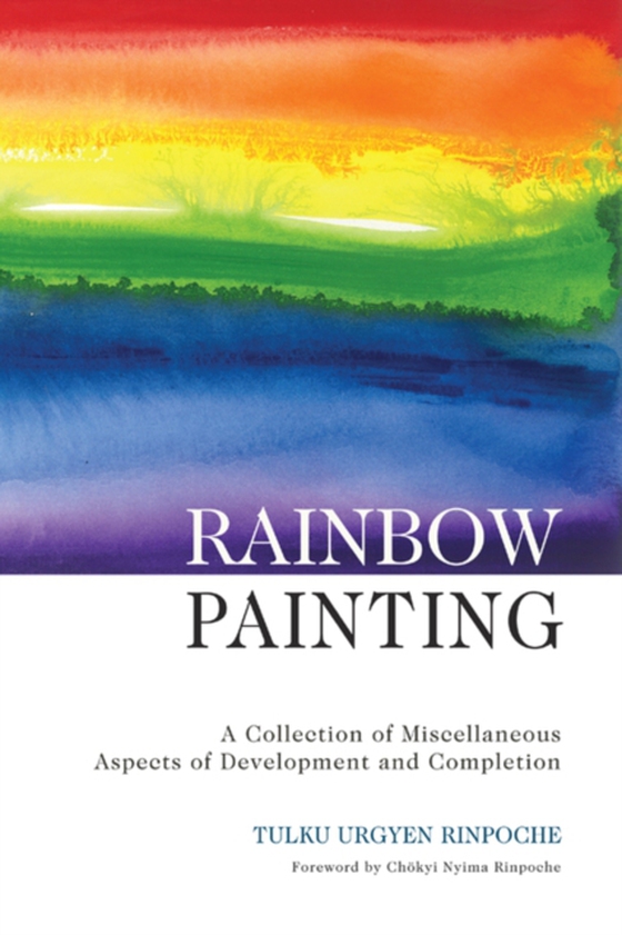 Rainbow Painting (e-bog) af Rinpoche, Tulku Urgyen