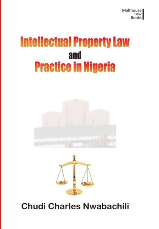 Intellectual Property and Law in Nigeria (e-bog) af Nwabachili, C.