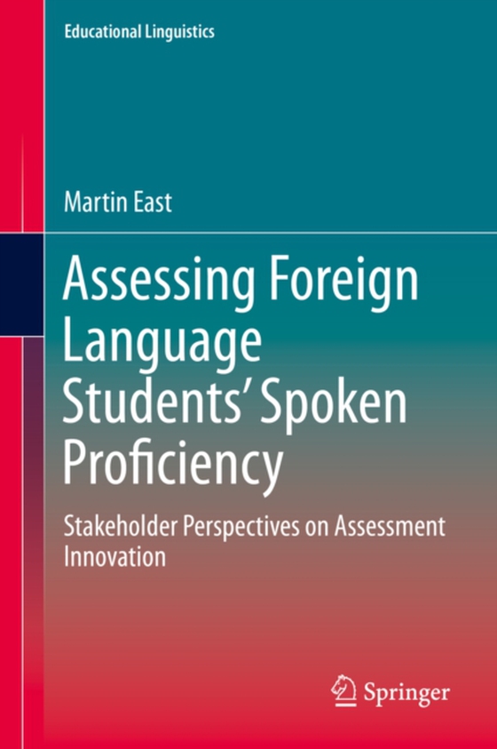 Assessing Foreign Language Students' Spoken Proficiency (e-bog) af East, Martin