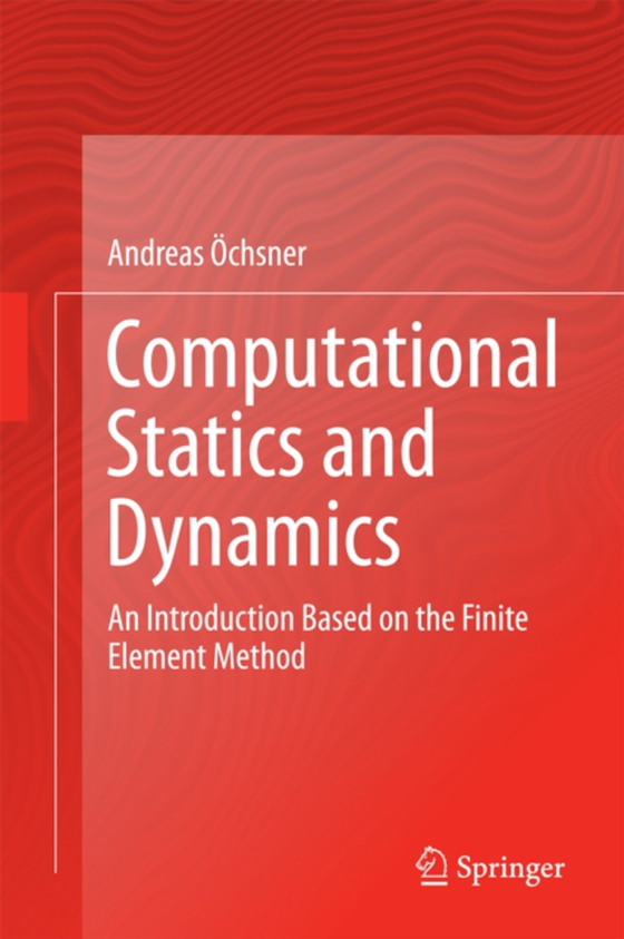 Computational Statics and Dynamics (e-bog) af Ochsner, Andreas