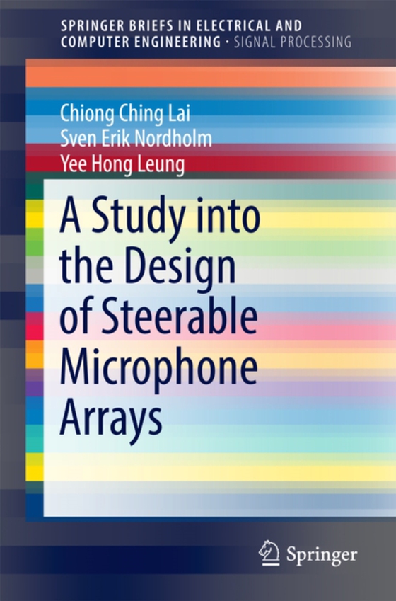 Study into the Design of Steerable Microphone Arrays (e-bog) af Leung, Yee Hong