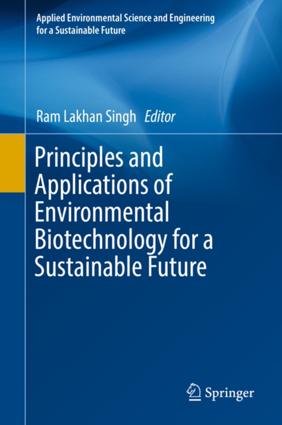 Principles and Applications of Environmental Biotechnology for a Sustainable Future (e-bog) af -