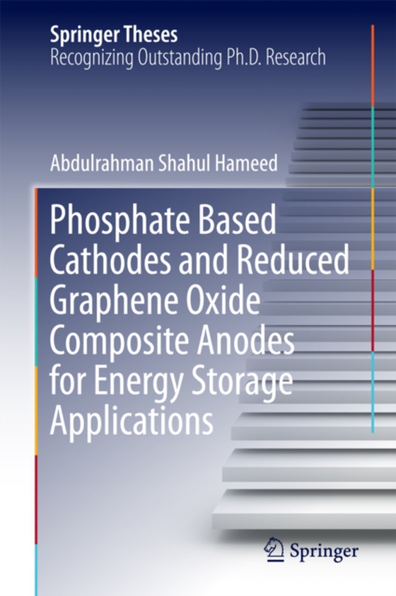 Phosphate Based Cathodes and Reduced Graphene Oxide Composite Anodes for Energy Storage Applications (e-bog) af Hameed, Abdulrahman Shahul