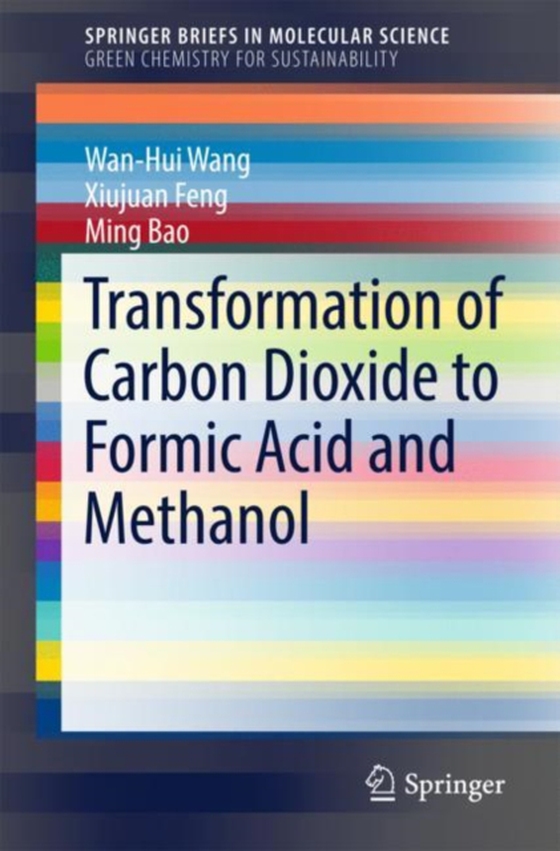 Transformation of Carbon Dioxide to Formic Acid and Methanol (e-bog) af Bao, Ming