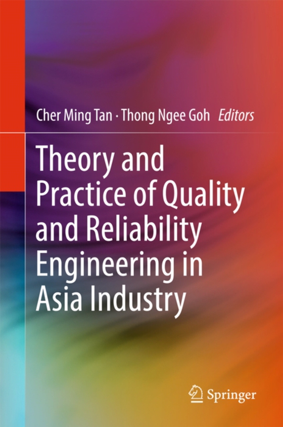 Theory and Practice of Quality and Reliability Engineering in Asia Industry (e-bog) af -