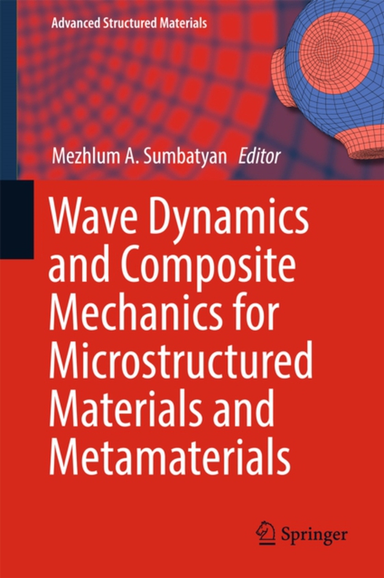 Wave Dynamics and Composite Mechanics for Microstructured Materials and Metamaterials 