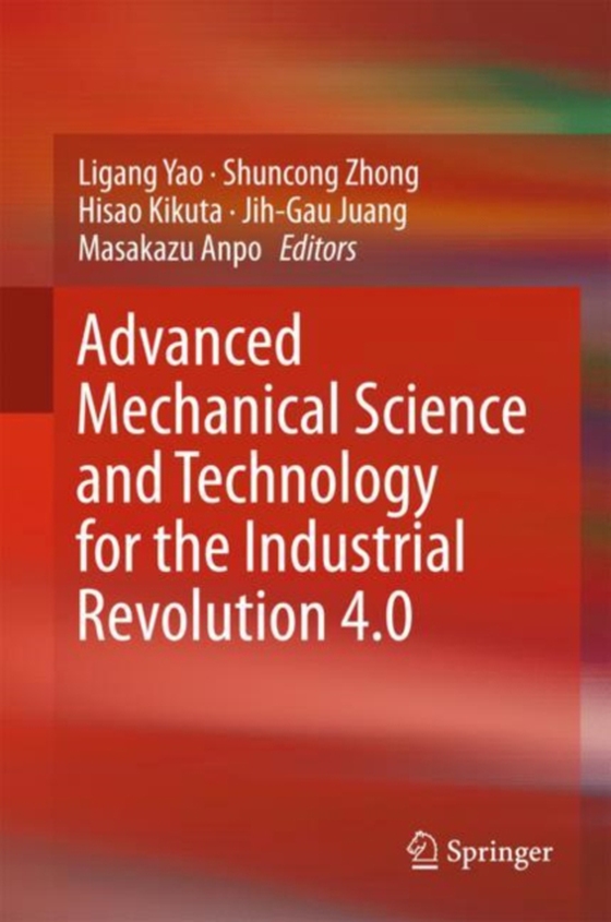 Advanced Mechanical Science and Technology for the Industrial Revolution 4.0 (e-bog) af -