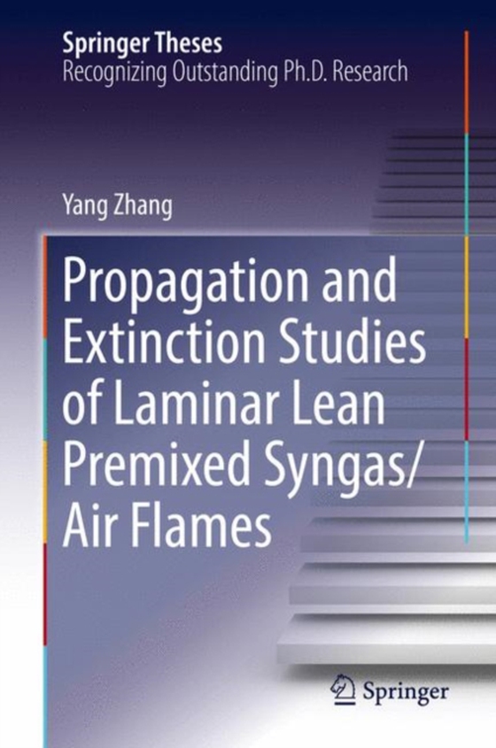 Propagation and Extinction Studies of Laminar Lean Premixed Syngas/Air Flames  (e-bog) af Zhang, Yang