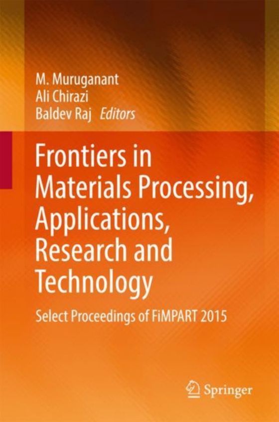 Frontiers in Materials Processing, Applications, Research and Technology (e-bog) af -