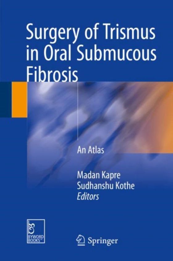 Surgery of Trismus in Oral Submucous Fibrosis (e-bog) af -