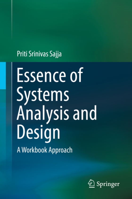 Essence of Systems Analysis and Design (e-bog) af Sajja, Priti Srinivas