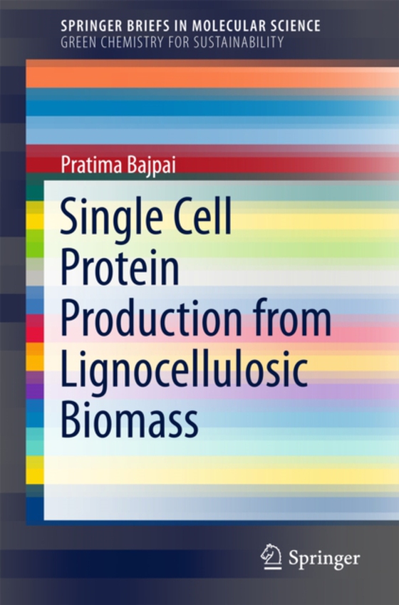 Single Cell Protein Production from Lignocellulosic Biomass (e-bog) af Bajpai, Pratima