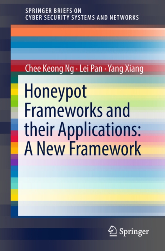 Honeypot Frameworks and Their Applications: A New Framework (e-bog) af Xiang, Yang