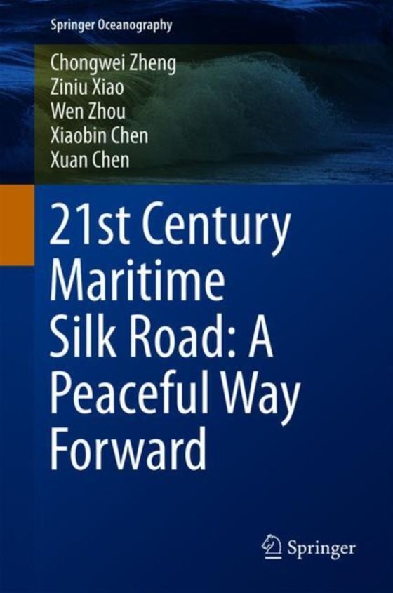 21st Century Maritime Silk Road: A Peaceful Way Forward (e-bog) af Chen, Xuan