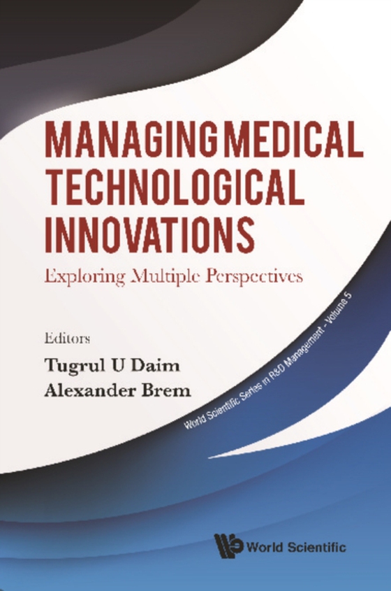 Managing Medical Technological Innovations: Exploring Multiple Perspectives