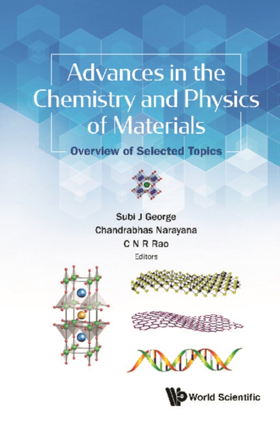 Advances In The Chemistry And Physics Of Materials: Overview Of Selected Topics