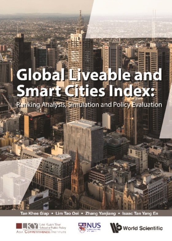 Global Liveable And Smart Cities Index: Ranking Analysis, Simulation And Policy Evaluation (e-bog) af Isaac Yang En Tan, Tan