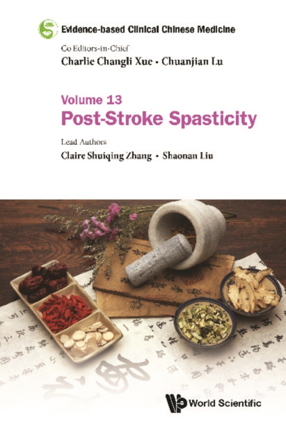 Evidence-based Clinical Chinese Medicine - Volume 13: Post-stroke Spasticity (e-bog) af Shaonan Liu, Liu