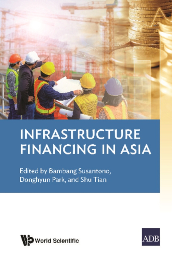 Infrastructure Financing In Asia (e-bog) af -