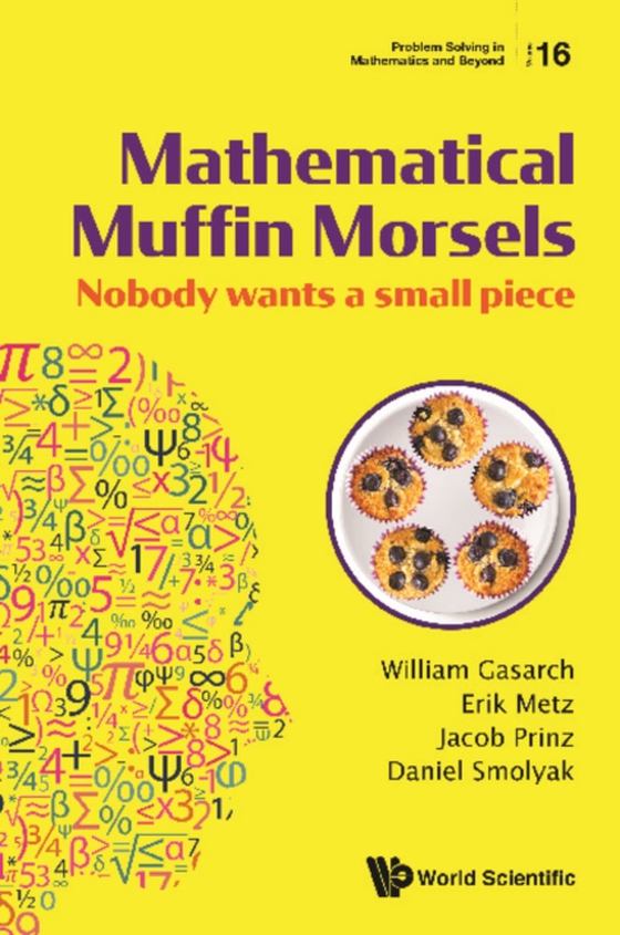 Mathematical Muffin Morsels: Nobody Wants A Small Piece (e-bog) af Daniel Smolyak, Smolyak