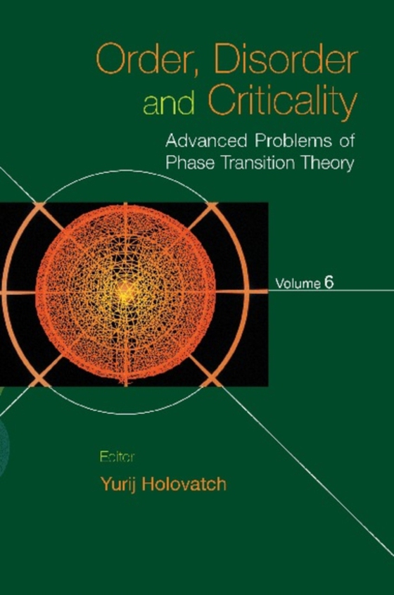 Order, Disorder And Criticality: Advanced Problems Of Phase Transition Theory - Volume 6