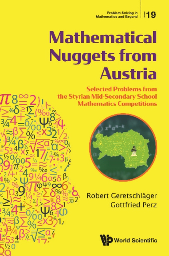 Mathematical Nuggets From Austria: Selected Problems From The Styrian Mid-secondary School Mathematics Competitions (e-bog) af Gottfried Perz, Perz