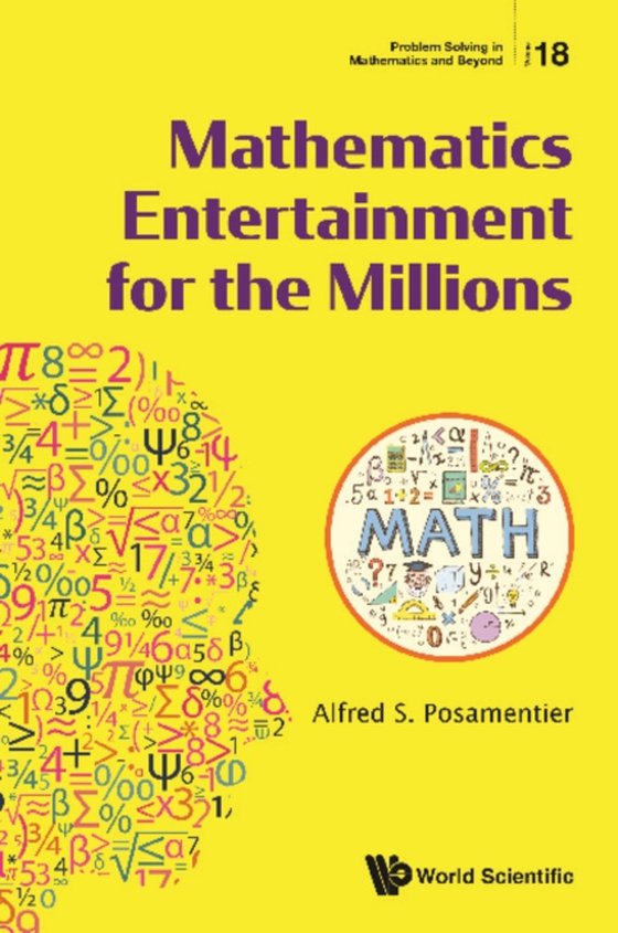 Mathematics Entertainment For The Millions (e-bog) af Alfred S Posamentier, Posamentier