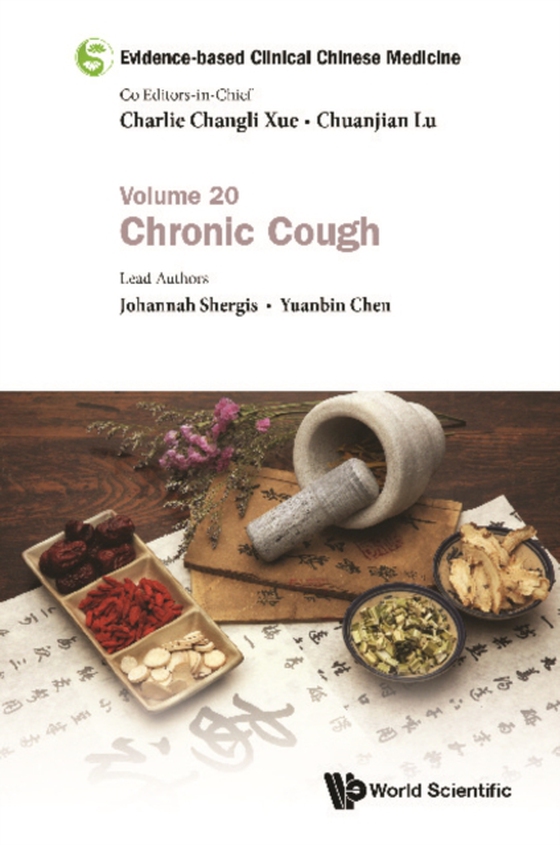 Evidence-based Clinical Chinese Medicine - Volume 20: Chronic Cough (e-bog) af Yuanbin Chen, Chen