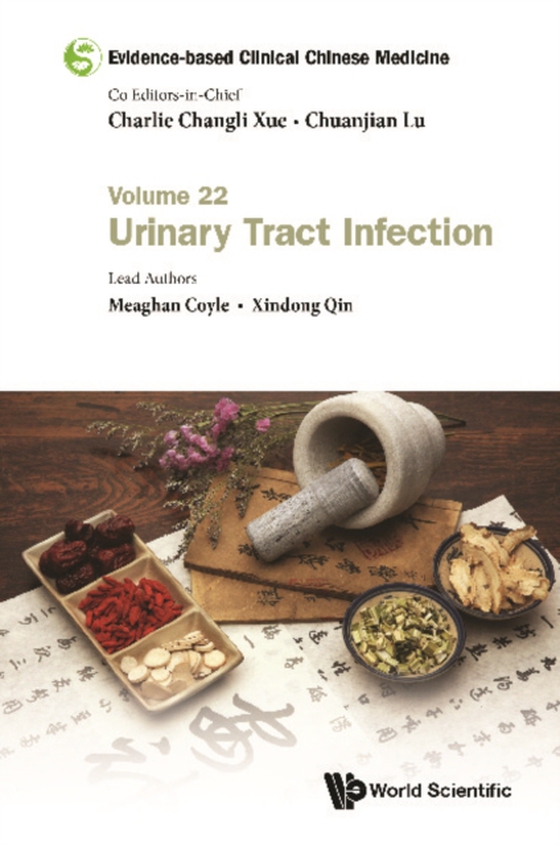 Evidence-based Clinical Chinese Medicine - Volume 22: Urinary Tract Infection (e-bog) af Xindong Qin, Qin