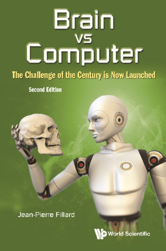 Brain Vs Computer: The Challenge Of The Century Is Now Launched (Second Edition) (e-bog) af Jean-pierre Fillard, Fillard