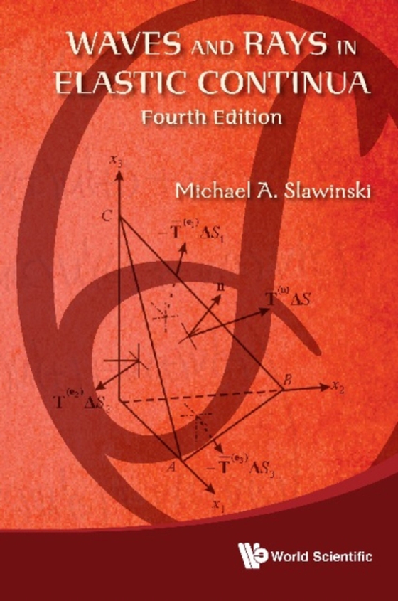 Waves And Rays In Elastic Continua (Fourth Edition) (e-bog) af Michael A Slawinski, Slawinski