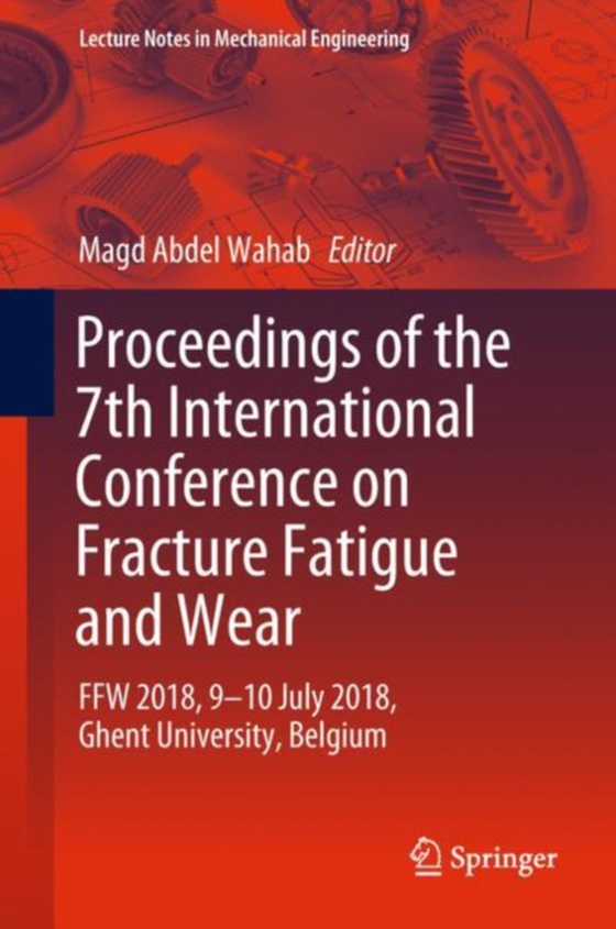 Proceedings of the 7th International Conference on Fracture Fatigue and Wear (e-bog) af -