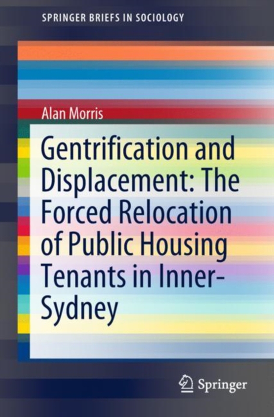 Gentrification and Displacement: The Forced Relocation of Public Housing Tenants in Inner-Sydney (e-bog) af Morris, Alan