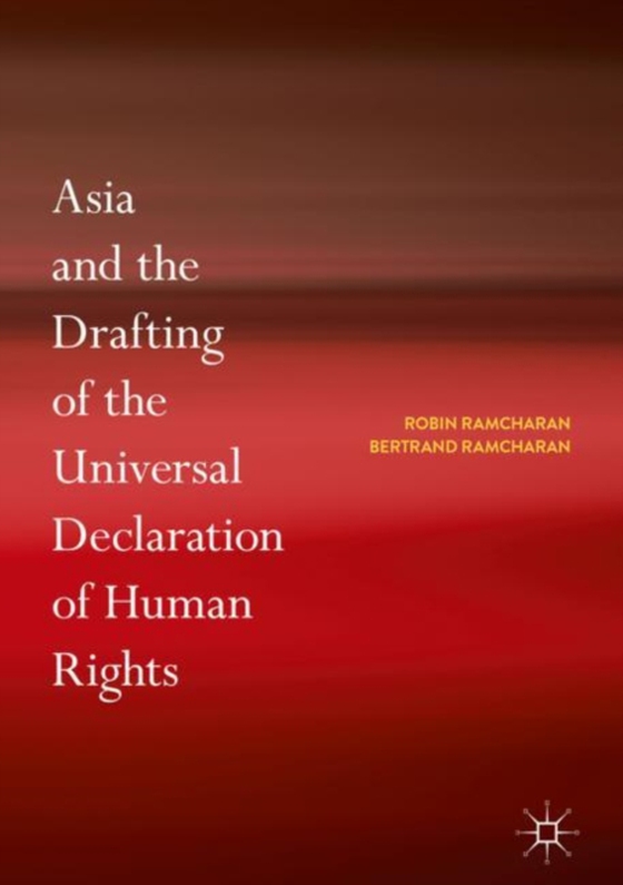 Asia and the Drafting of the Universal Declaration of Human Rights (e-bog) af Ramcharan, Bertrand