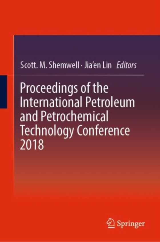 Proceedings of the International Petroleum and Petrochemical Technology Conference 2018 (e-bog) af -