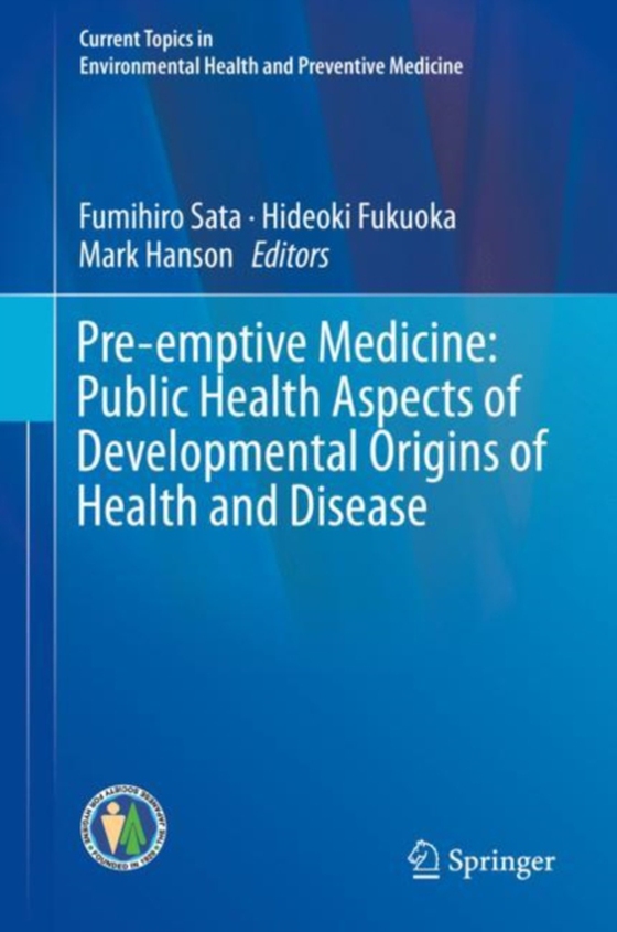 Pre-emptive Medicine: Public Health Aspects of Developmental Origins of Health and Disease (e-bog) af -