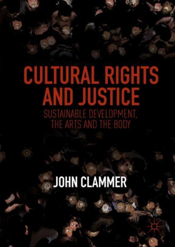 Cultural Rights and Justice (e-bog) af Clammer, John