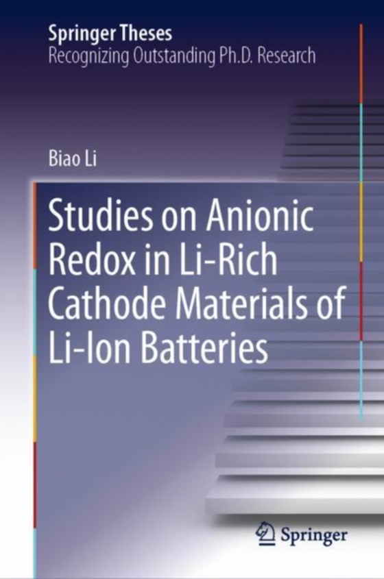 Studies on Anionic Redox in Li-Rich Cathode Materials of Li-Ion Batteries (e-bog) af Li, Biao