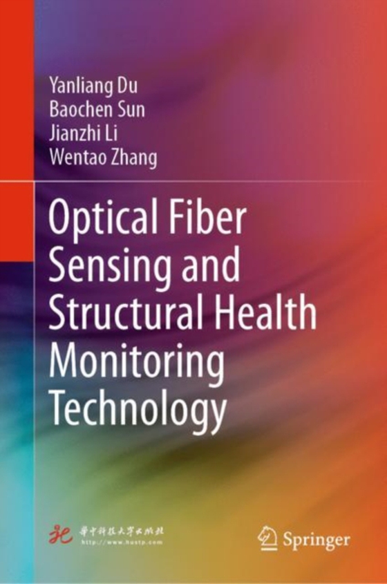 Optical Fiber Sensing and Structural Health Monitoring Technology (e-bog) af Zhang, Wentao